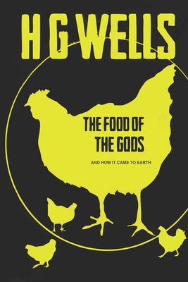 The Food of the Gods - Wells, H G