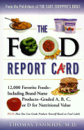 The Food Report Card: 12,000 Favorite Foods--Including Brand-Name Products--Graded A, B, C, or D for Nutritional Value