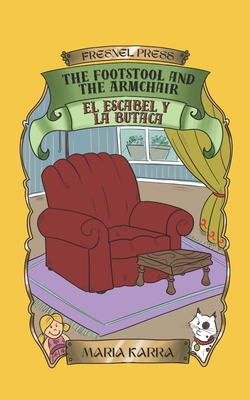 The Footstool and the Armchair: El escabel y la butaca - Altarozzi, Samantha (Illustrator), and Karra, Maria