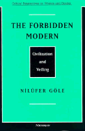 The Forbidden Modern: Civilization and Veiling