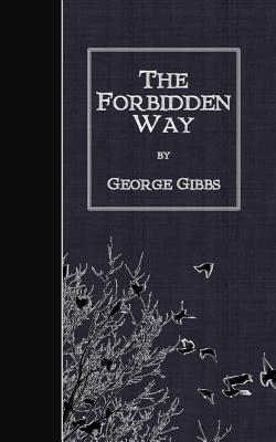 The Forbidden Way - Gibbs, George