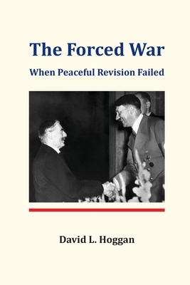 The Forced War - Hoggan, David L