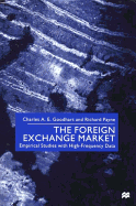 The Foreign Exchange Market: Empirical Studies with High-Frequency Data