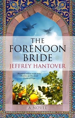 The Forenoon Bride - Hantover, Jeffrey