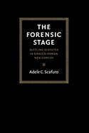 The Forensic Stage: Settling Disputes in Graeco-Roman New Comedy