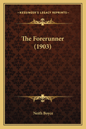 The Forerunner (1903)