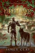 The Forerunner: A GameLit Progression Fantasy