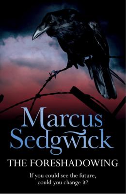 The Foreshadowing - Sedgwick, Marcus