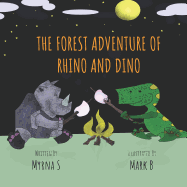 The Forest Adventure of Rhino and Dino: A Story of Friendship and Caring for the Environment.