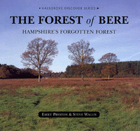 The Forest of Bere: Hampshire's Forgotten Forest