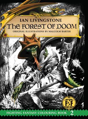 The Forest of Doom Colouring Book - Livingstone, Ian, Sir, CBE, and McCaig, Iain (Cover design by)