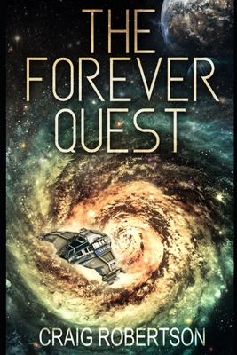 The Forever Quest - Robertson, Craig