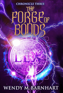 The Forge of Bonds: Chronicle Three in the Adventures of Jason Lex