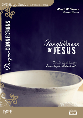 The Forgiveness of Jesus 6-Session DVD Bible Study - Williams, Matt (Editor)