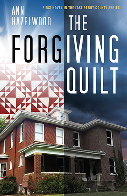 The Forgiving Quilt - Hazelwood, Ann Watkins