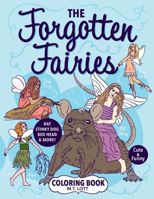 The Forgotten Fairies Coloring Book - Lott, M T