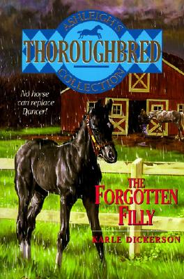The Forgotten Filly - Dickerson, Karle