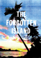 The Forgotten Island: A Romantic Comedy In The Middle Of A War