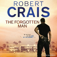 The Forgotten Man: An Elvis Cole & Joe Pike thriller