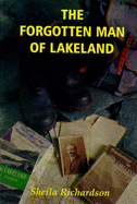 The Forgotten Man of Lakeland: Story of William T. Palmer