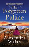 The Forgotten Palace: A unforgettable timeslip novel from Alexandra Walsh