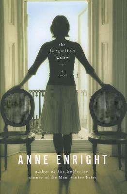 The Forgotten Waltz: A Novel - Enright, Anne