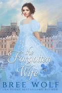 The Forgotten Wife: A Regency Romance