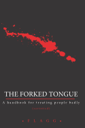 The Forked Tongue Revisited: A handbook for treating people badly