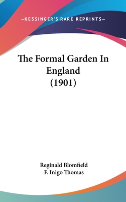 The Formal Garden In England (1901) - Blomfield, Reginald, Sir