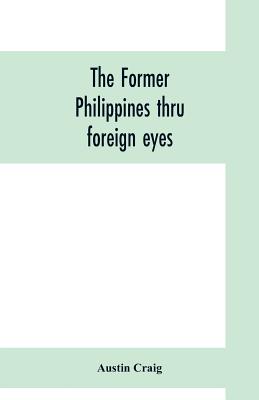 The former Philippines thru foreign eyes - Craig, Austin