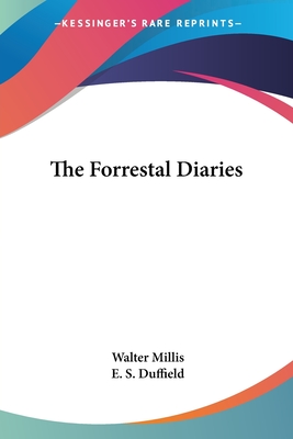 The Forrestal Diaries - Millis, Walter (Editor), and Duffield, E S (Editor)