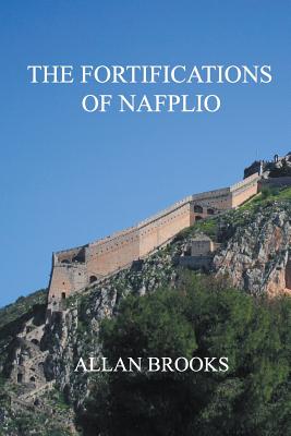 The Fortifications of Nafplio - Brooks, Allan