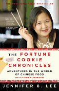 The Fortune Cookie Chronicles: Adventures in the World of Chinese Food