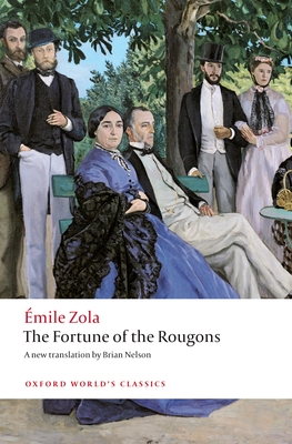 The Fortune of the Rougons - Zola, mile, and Nelson, Brian (Translated by)