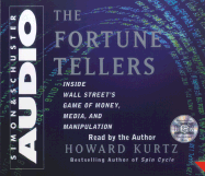 The Fortune Tellers CD: Inside Wall Streets Game of Money Media and Manipulation