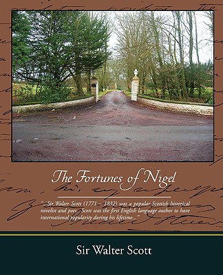 The Fortunes of Nigel - Scott, Walter, Sir