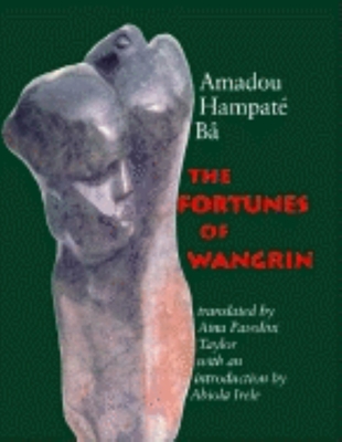 The Fortunes of Wangrin - Ba, Amadou Hampate