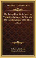 The Forty-First Ohio Veteran Volunteer Infantry in the War of the Rebellion, 1861-1865