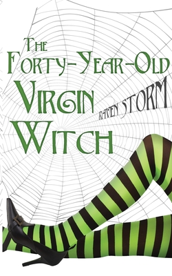 The Forty-Year-Old Virgin Witch - Storm, Raven
