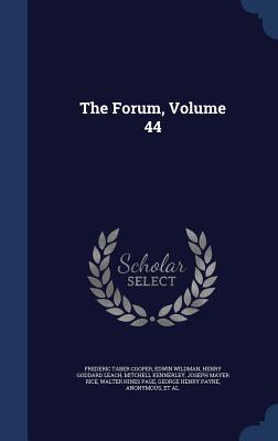 The Forum, Volume 44 - Cooper, Frederic Taber, and Wildman, Edwin, and Leach, Henry Goddard