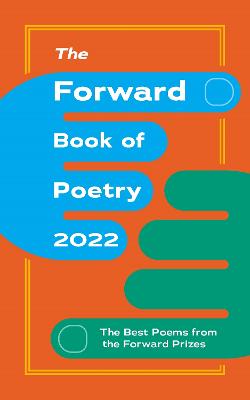 The Forward Book of Poetry 2022 - Poets, Various