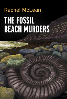 The Fossil Beach Murders - McLean, Rachel