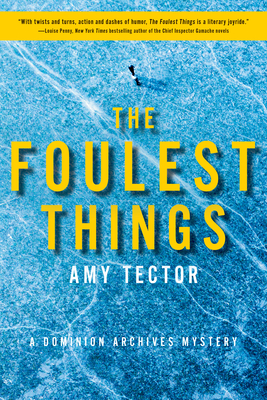 The Foulest Things: A Dominion Archives Mystery - Tector, Amy