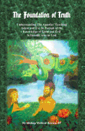 The Foundation of Truth: Understanding the Apostles' Teaching Adam and Eve in Pursuit of the Knowledge of Good and Evil to Become Wise as God
