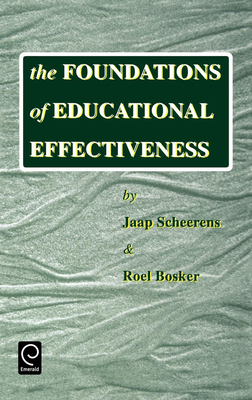 The Foundations of Educational Effectiveness - Scheerens, Jaap, and Bosker, R