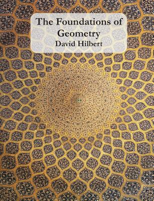 The Foundations of Geometry - Hilbert, David