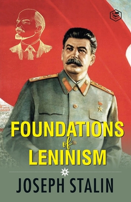 The Foundations of Leninism - Stalin, J V