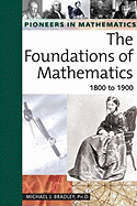 The Foundations of Mathematics: 1800 to 1900