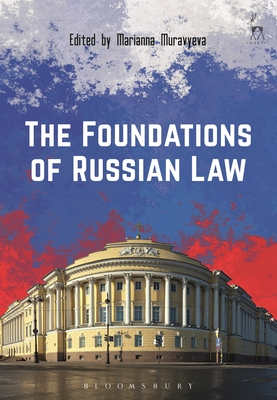 The Foundations of Russian Law - Muravyeva, Marianna, Professor (Editor)