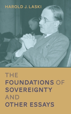 The Foundations of Sovereignty and Other Essays [1921] - Laski, Harold J